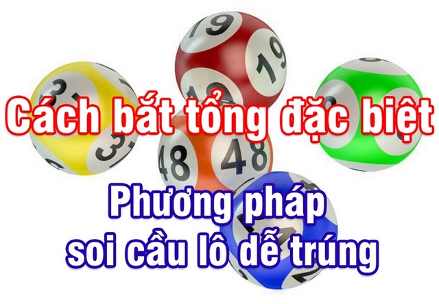 Soi cầu tổng đề có độ chính xác cực kì cao